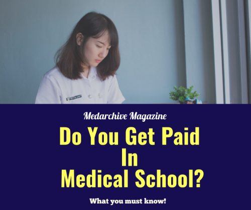 Do you get paid in medical school