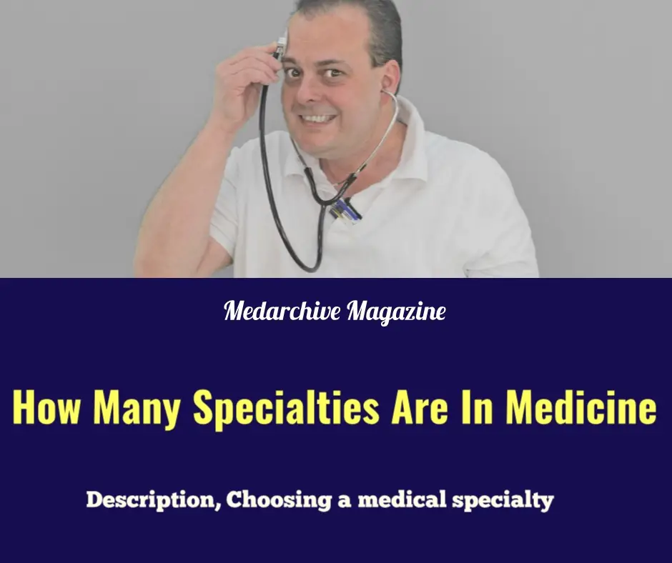 21 Different Specialties Of Medicine: Best Students’ Guide