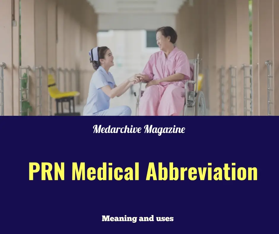 PRN Medical Abbreviation: Significance In Medicine And In Nursing